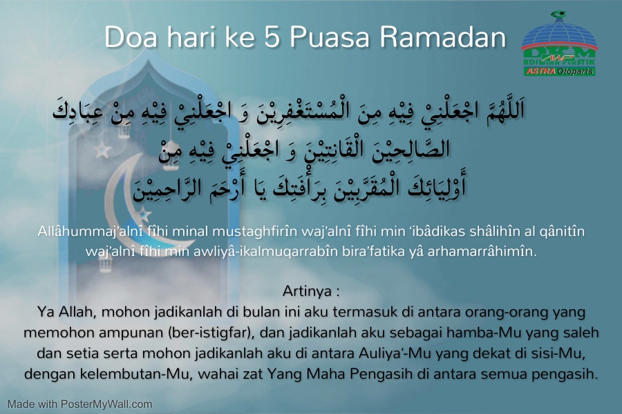 Ya Allah, mohon jadikanlah di bulan ini aku termasuk di antara orang-orang yang memohon ampunan (ber-istigfar), dan jadikanlah aku sebagai hamba-Mu yang saleh dan setia serta mohon jadikanlah aku di antara Auliya’-Mu yang dekat di sisi-Mu, dengan kelembutan-Mu, wahai zat Yang Maha Pengasih di antara semua pengasih.