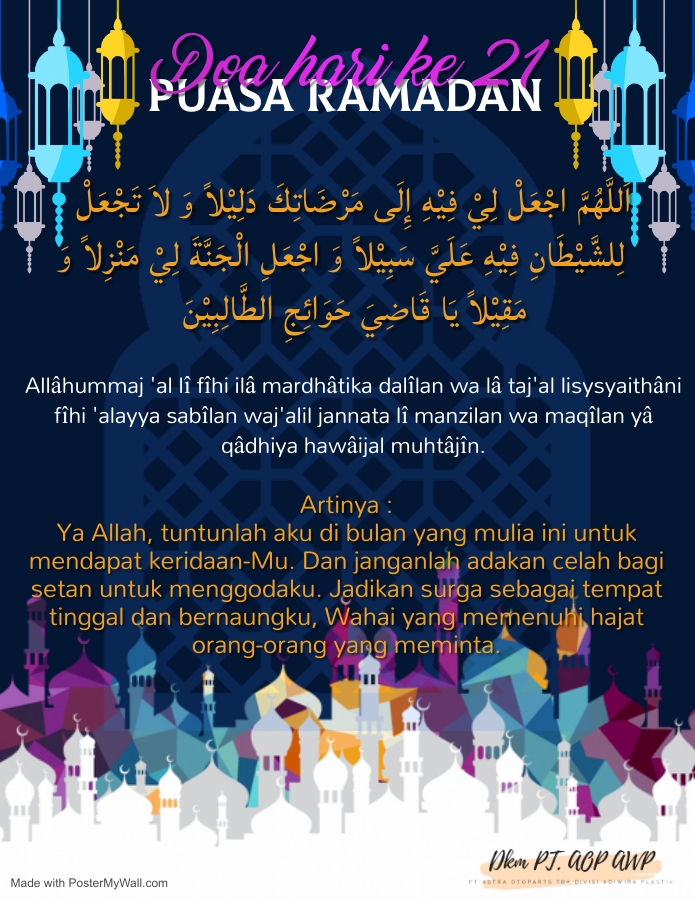 Ya Allah, tuntunlah aku di bulan yang mulia ini untuk mendapat keridaan-Mu. Dan janganlah adakan celah bagi setan untuk menggodaku. Jadikan surga sebagai tempat tinggal dan bernaungku, Wahai yang memenuhi hajat orang-orang yang meminta.